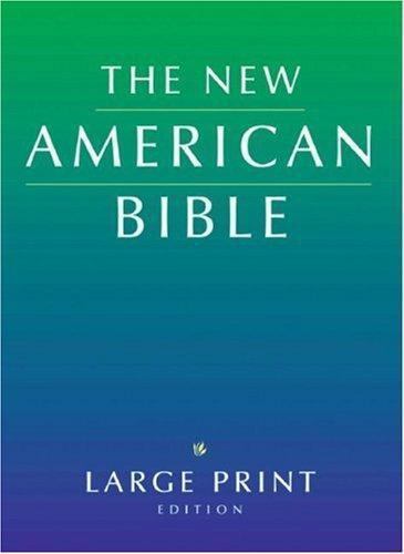 New American Bible, Large-Print Edition by Not Available (2007, Perfect)