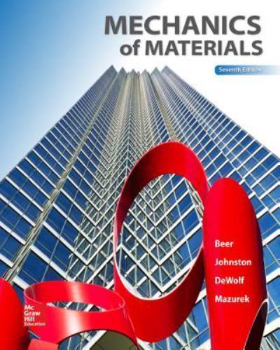 Mechanics of Materials Seventh Edition by Johnston, Beer, DeWolf, and Mazurek