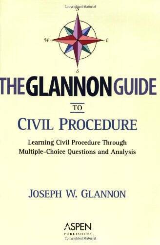 The Glannon Guide to Civil Procedure: Learning Civil Procedure Through Mu – GOOD
