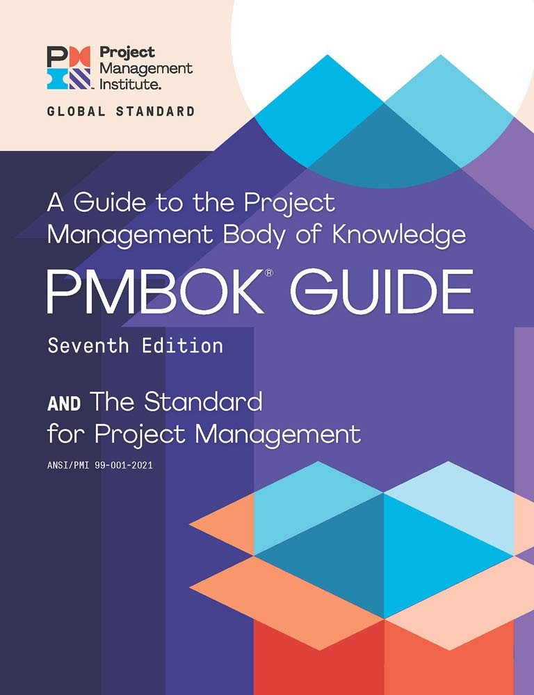 A Guide to the Project Management Body of Knowledge (PMBOK® Guide) – Seventh …
