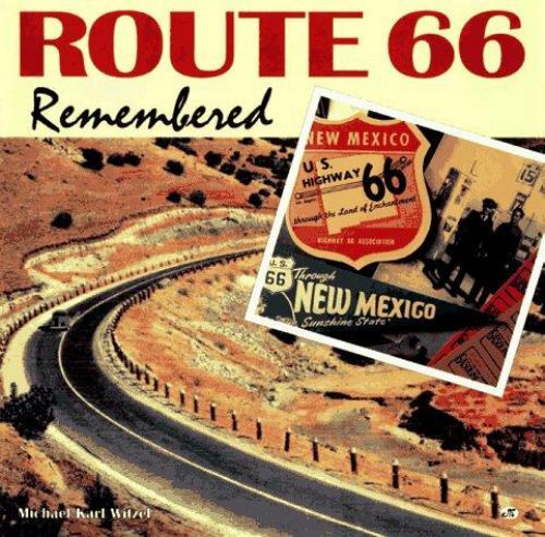 Route 66 Remembered Witzel, Michael Karl hardcover Used – Good